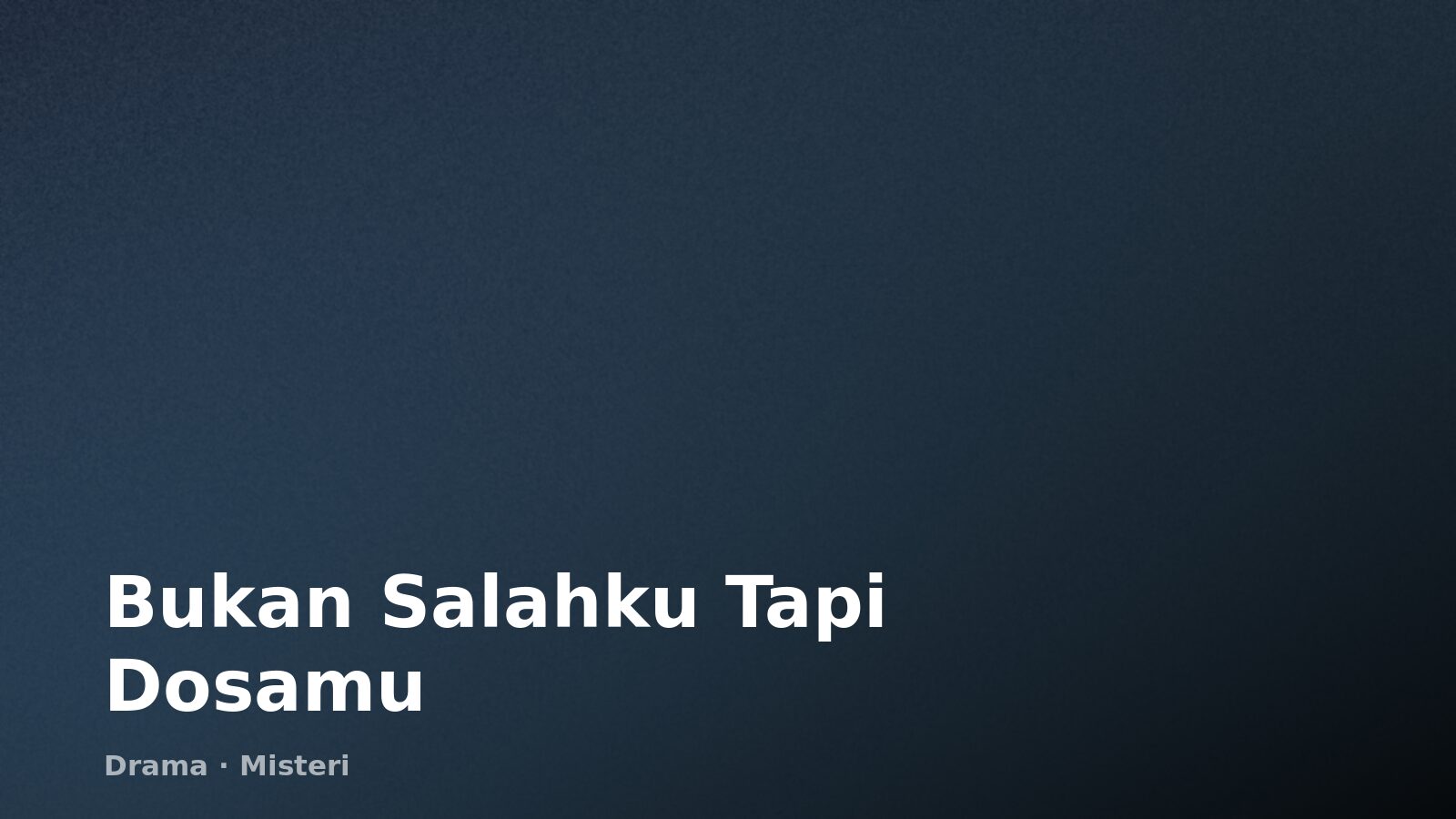 Bukan Salahku Tapi Dosamu